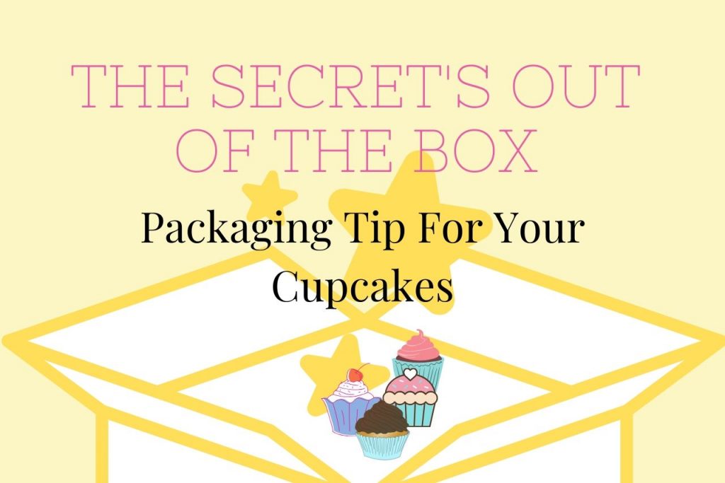 Packaging Tips For Your Cupcakes