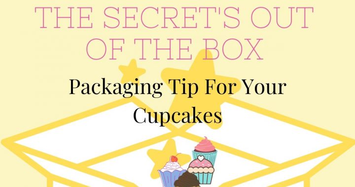 Packaging Tips For Your Cupcakes