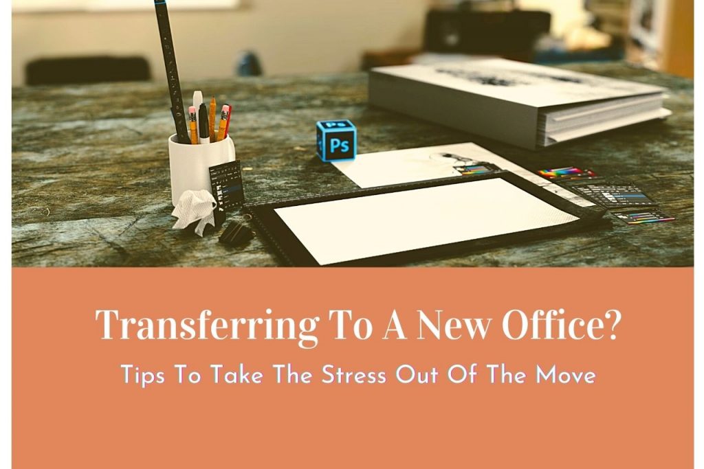 Take The Stress Out Of The Office Move